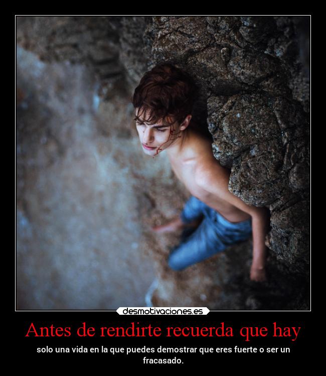 Antes de rendirte recuerda que hay -