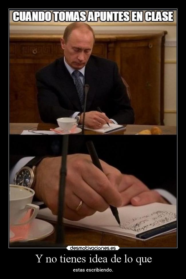 Y no tienes idea de lo que - 