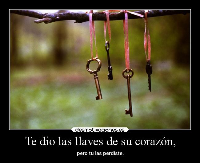 carteles corazon corazon dolor confianza antes llaves desmotivaciones