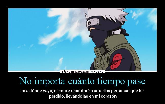 No importa cuánto tiempo pase -