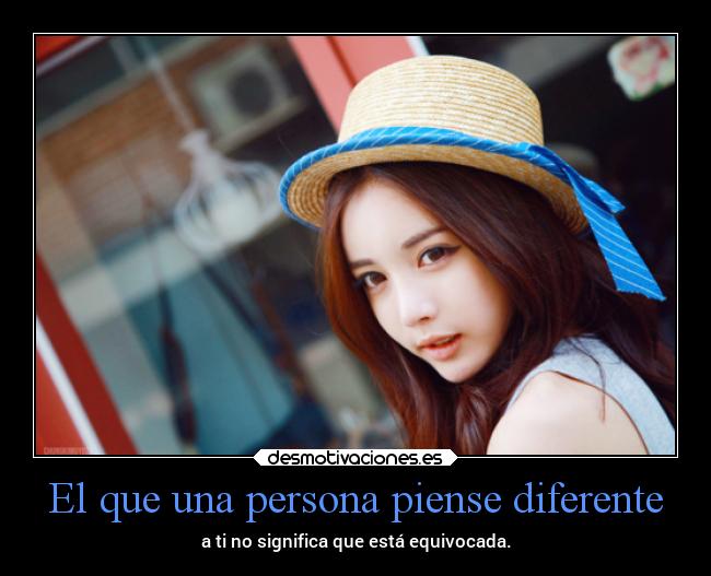 El que una persona piense diferente - 