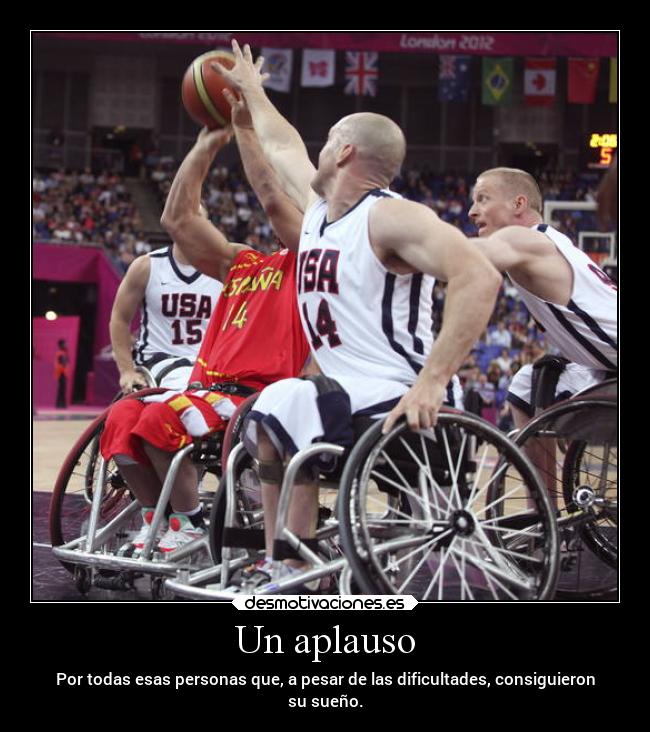 Un aplauso - Por todas esas personas que, a pesar de las dificultades, consiguieron
su sueño.