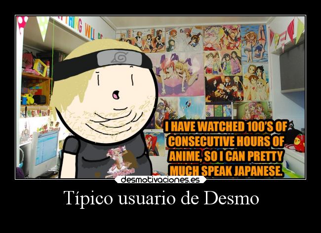 Típico usuario de Desmo -