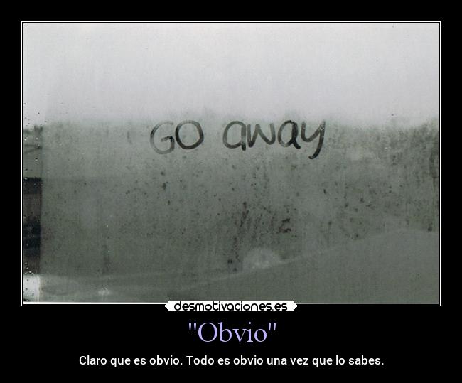 Imágenes y Carteles de OBVIO Desmotivaciones