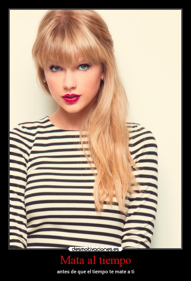 carteles desmotivaciones taylorswift meichan desmotivaciones