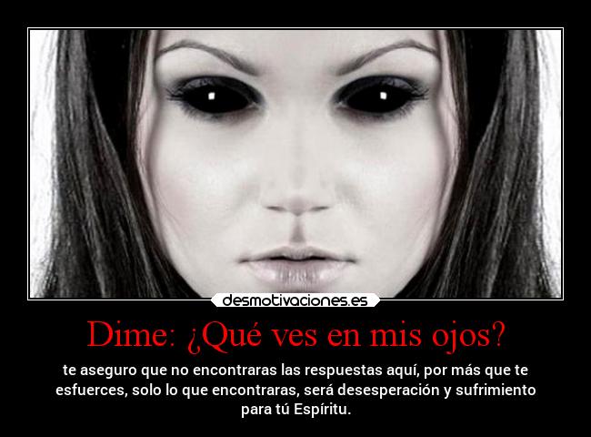 carteles desmotivaciones tristeza maldad sufrimiento ojos jovenes desmotivaciones