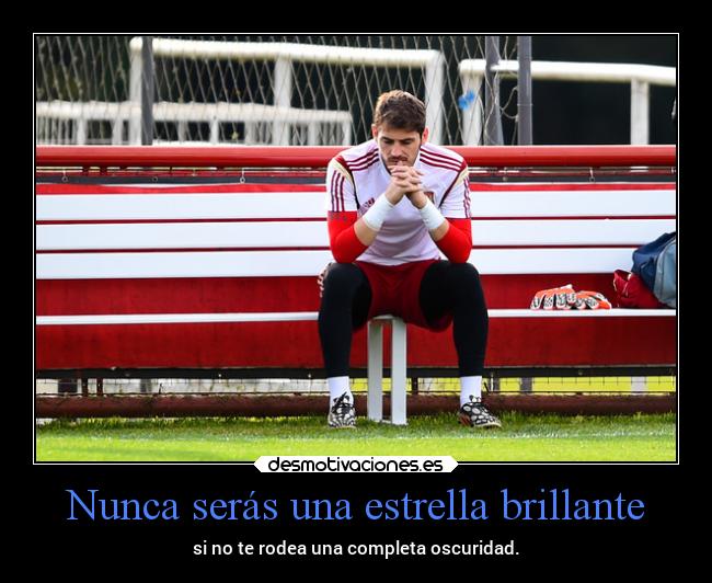 Nunca serás una estrella brillante - si no te rodea una completa oscuridad.