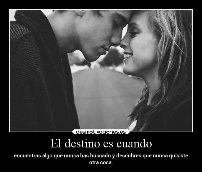 El destino es cuando -