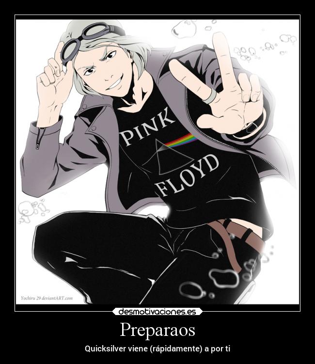 Preparaos - Quicksilver viene (rápidamente) a por ti