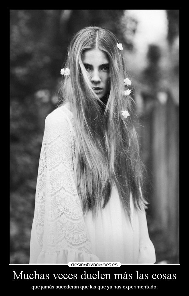 Muchas veces duelen más las cosas - 