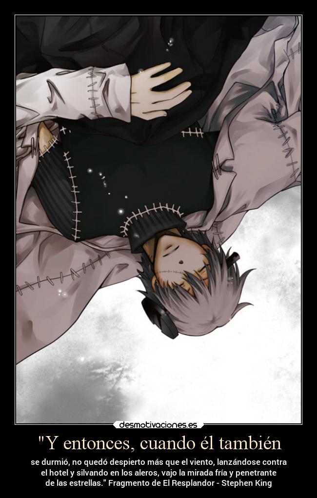 Y entonces, cuando él también -