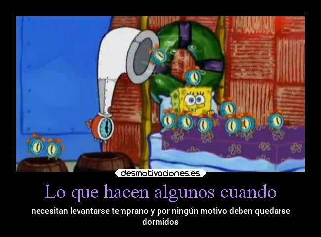 Lo que hacen algunos cuando -