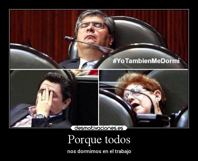 carteles dormir politica sociedad trabajo desmotivaciones