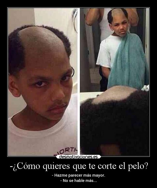 -¿Cómo quieres que te corte el pelo? - 