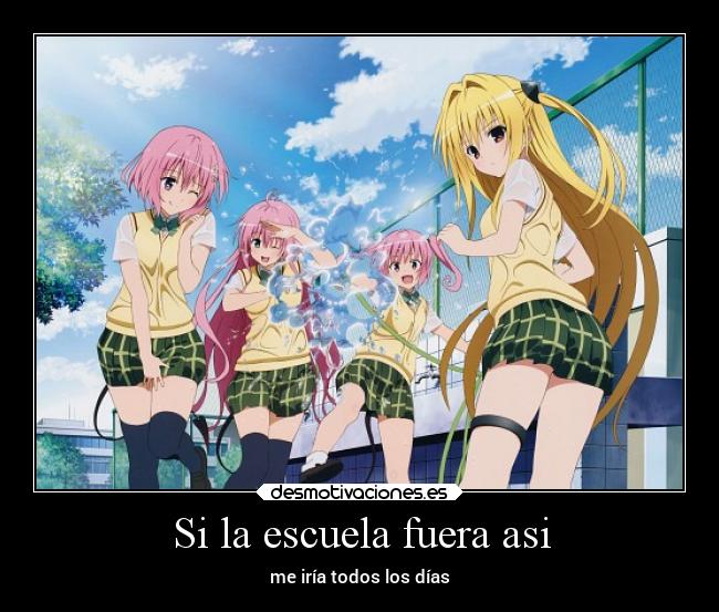 Si la escuela fuera asi - me iría todos los días