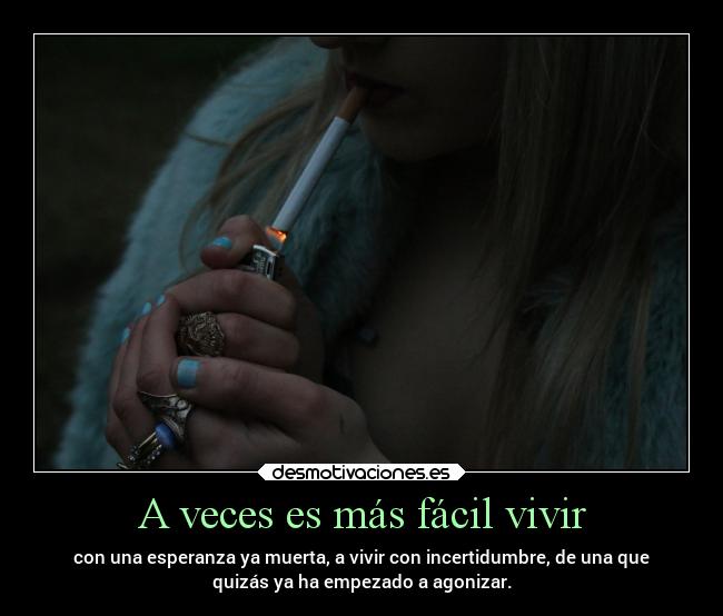 A veces es más fácil vivir -