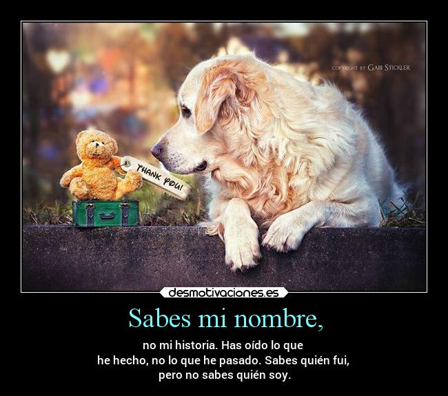 Sabes mi nombre, -