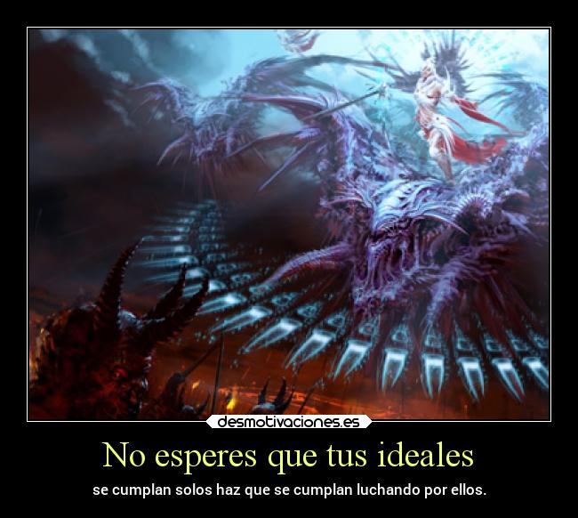 carteles esperanza vida elcomienzodelfin battleofknights ideales batallas infierno battleoftitans desmotivaciones