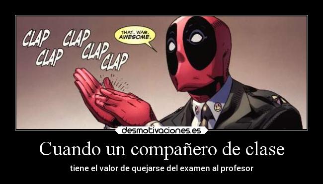 carteles examenes deadpool marvel profesore desmotivaciones