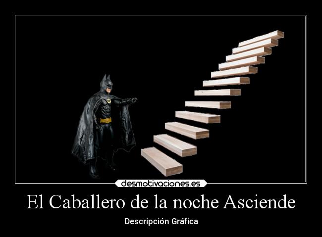 El Caballero de la noche Asciende - Descripción Gráfica