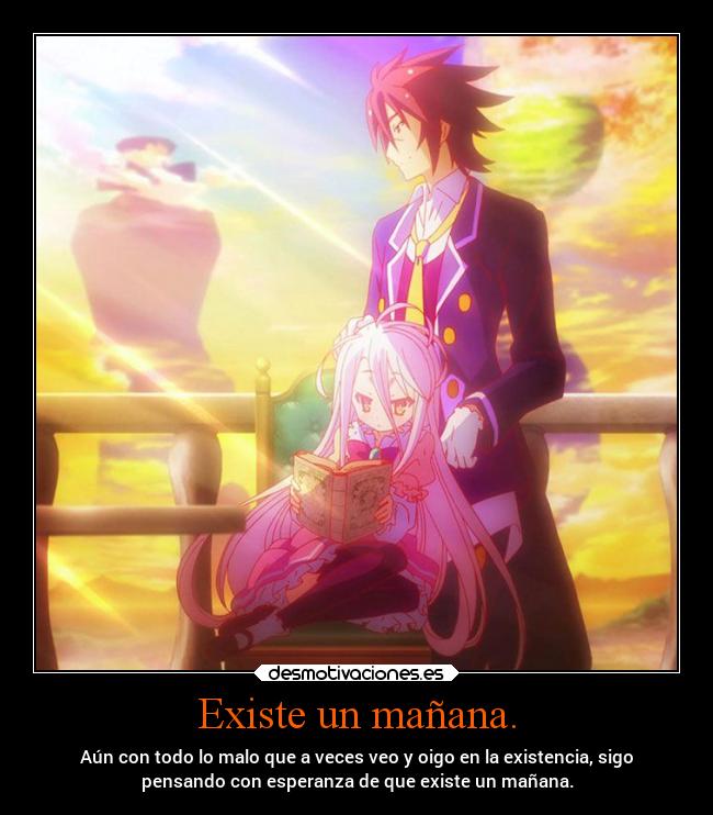 carteles felicidad esperanza anime shiro sora projectd soyunidiotatm manana exito pensando asi creyendolo desmotivaciones