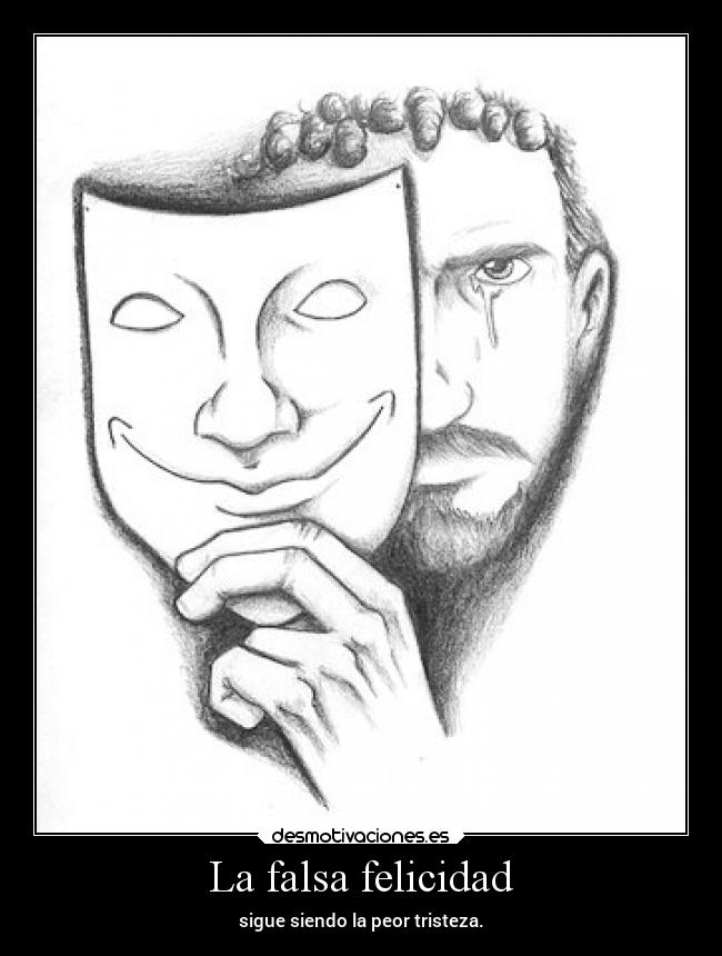 La falsa felicidad -