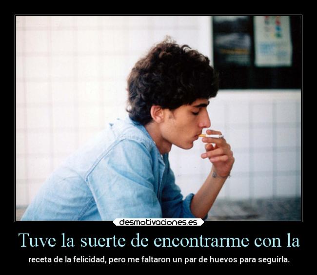 Tuve la suerte de encontrarme con la -