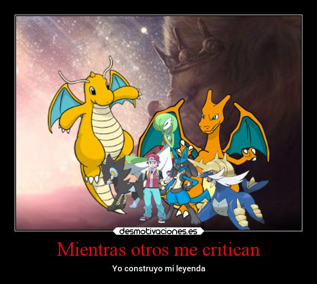 Mientras otros me critican - Yo construyo mi leyenda