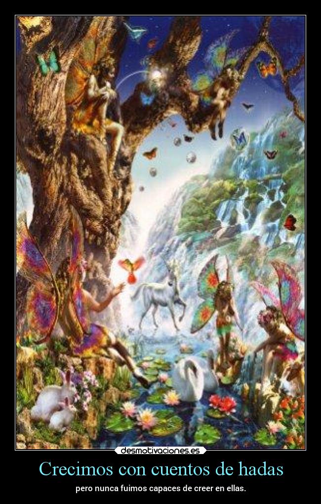 Crecimos con cuentos de hadas -