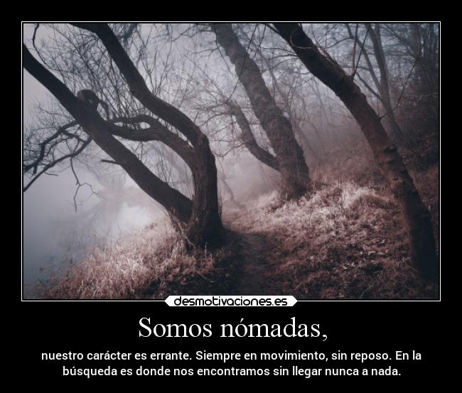 Somos nómadas, - 