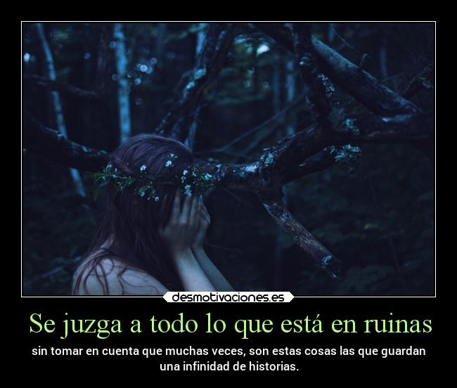 Se juzga a todo lo que está en ruinas -