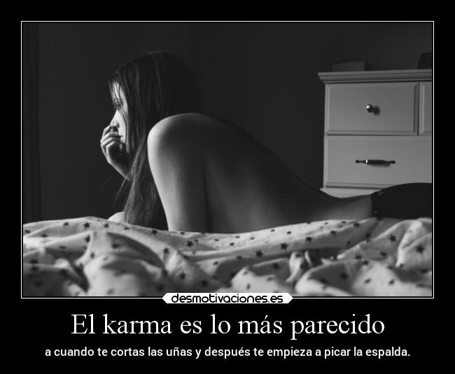 carteles humor graciosas karma unas picor espalda lluwuachu rilacs desmotivaciones