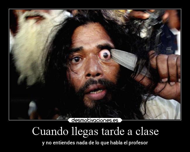 Cuando llegas tarde a clase -