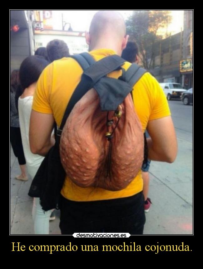 He comprado una mochila cojonuda. - 