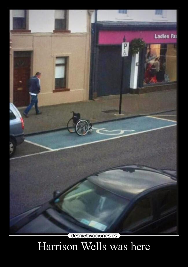 Harrison Wells was here - 