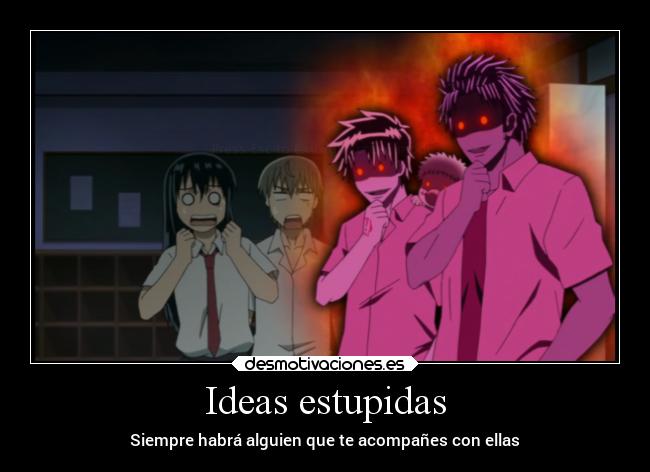Ideas estupidas -