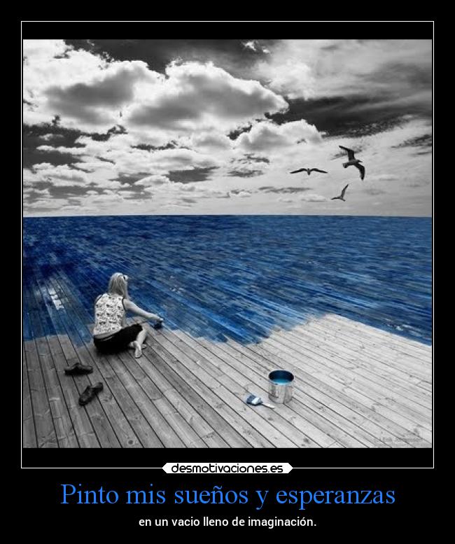 carteles imaginacion esperanza suenos desmotivaciones