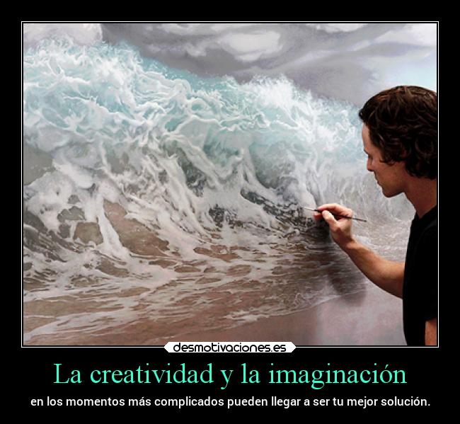 La creatividad y la imaginación - 