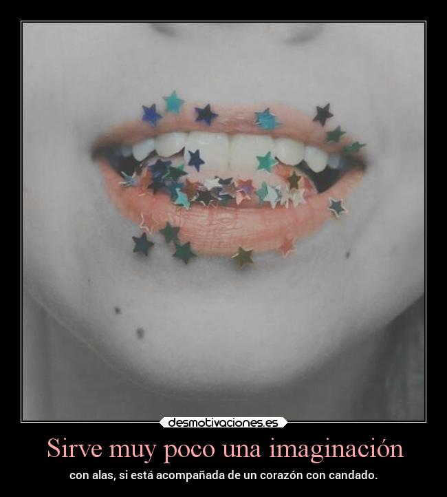 Sirve muy poco una imaginación - con alas, si está acompañada de un corazón con candado.