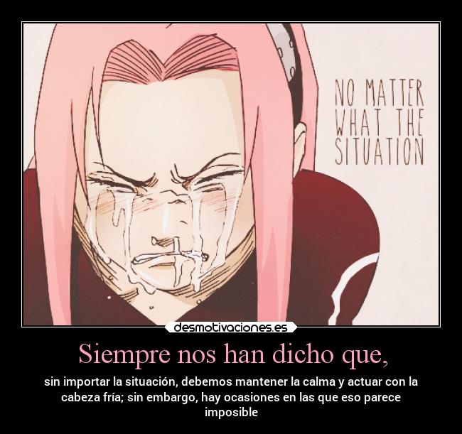 Siempre nos han dicho que, -