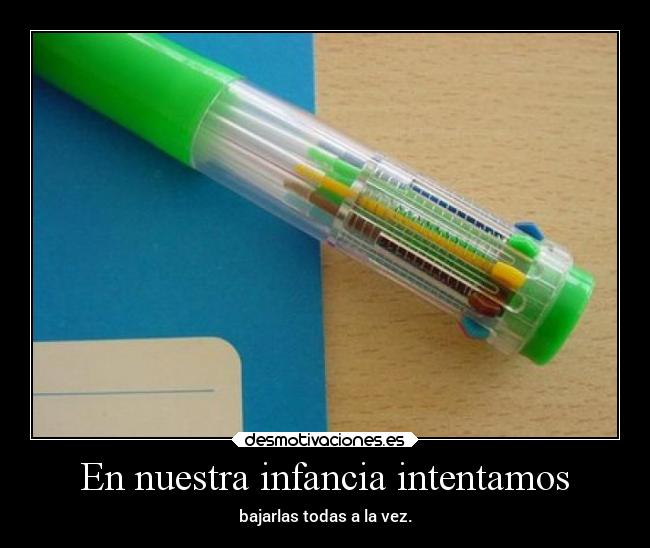 En nuestra infancia intentamos - 