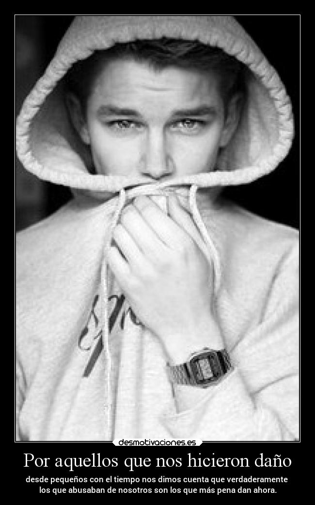 Por aquellos que nos hicieron daño - 