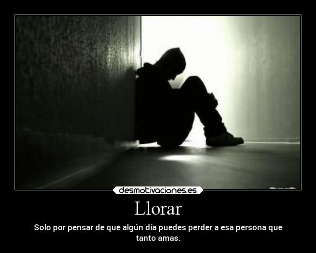 Llorar -