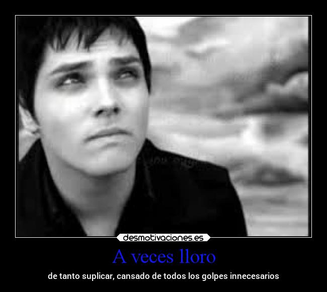 A veces lloro -