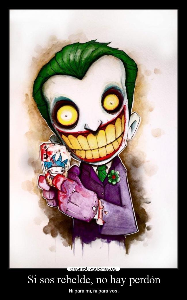 Si sos rebelde, no hay perdón - 