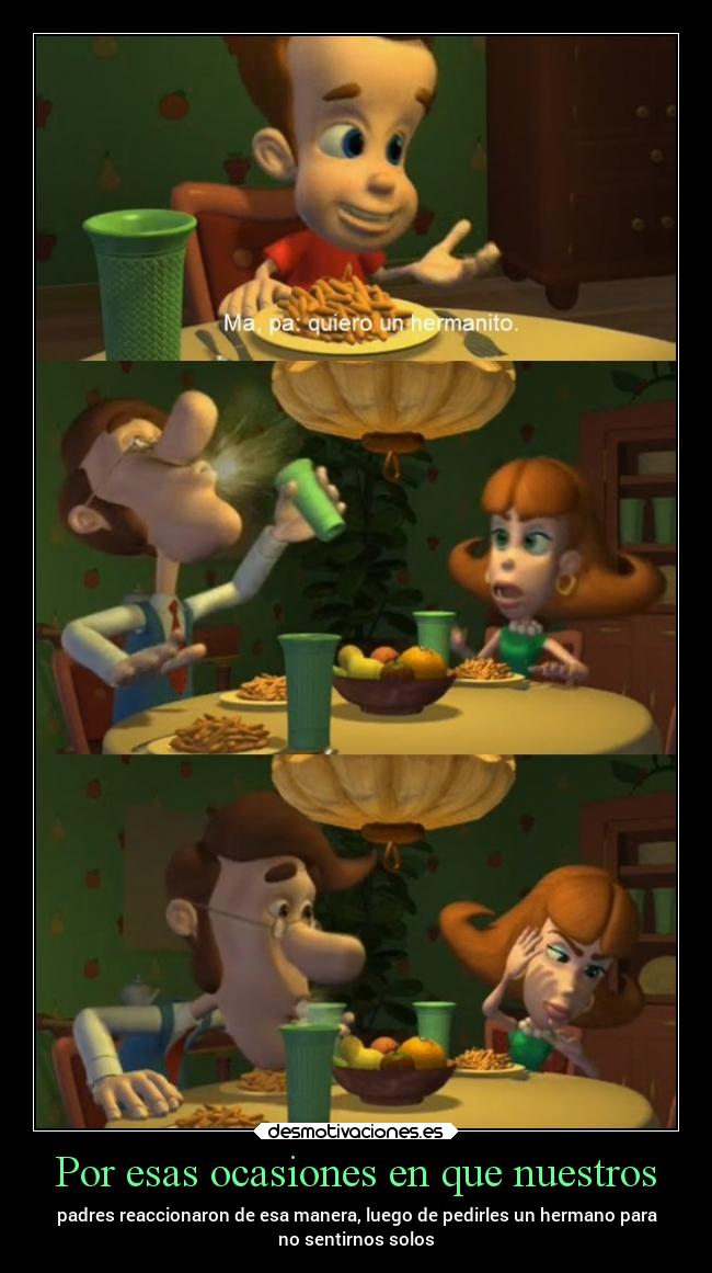 Por esas ocasiones en que nuestros -