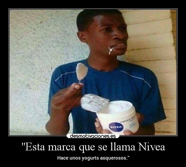 carteles memes humor tonto laurasimpson11 nivea yogurt itfriday desmotivaciones