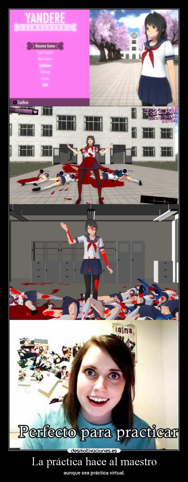 La práctica hace al maestro - aunque sea práctica virtual.