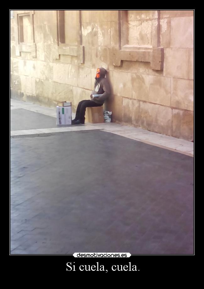 Si cuela, cuela. - 