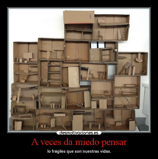A veces da miedo pensar - 